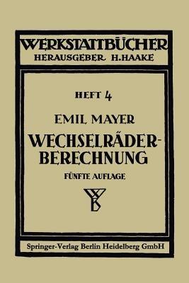Wechselräderberechnung für Drehbänke unter Berücksichtigung der schwierigen Steigungen - Emil Mayer - cover