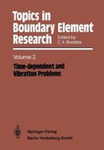 Topics in Boundary Element Research: Volume 2: Time-dependent and Vibration Problems