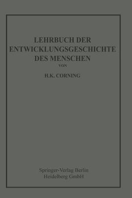 Lehrbuch der Entwicklungsgeschichte des Menschen - Hanson Kelly Corning - cover