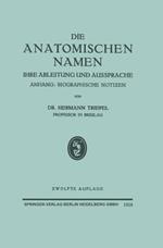 Die Anatomischen Namen: Ihre Ableitung und Aussprache