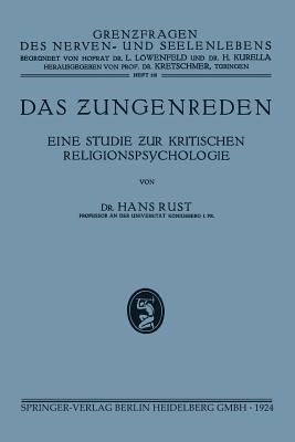 Das Zungenreden: Eine Studie Ƶur Kritischen Religionspsychologie - Hans Rust - cover