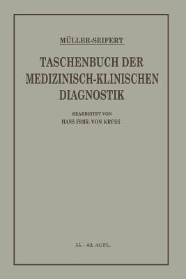 Taschenbuch der Medizinisch Klinischen Diagnostik - Friedrich von Müller,Otto Seifert,Hans Frh. von Kress - cover
