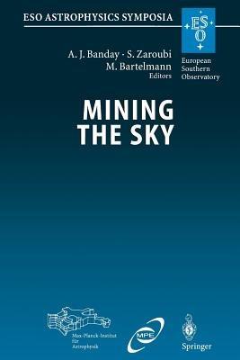 Mining the Sky: Proceedings of the MPA/ESO/MPE Workshop Held at Garching, Germany, July 31 – August 4, 2000 - cover