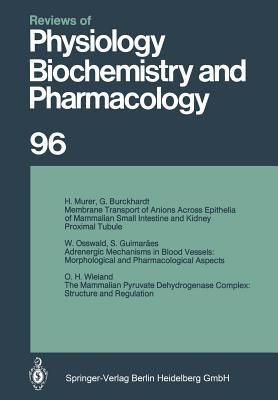 Reviews of Physiology, Biochemistry and Pharmacology: Volume: 96 - R. H. Adrian,E. Helmreich,H. Holzer - cover