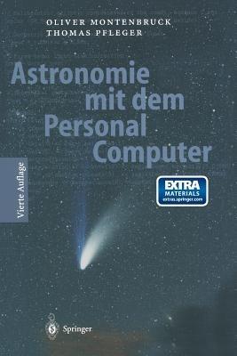 Astronomie mit dem Personal Computer - Oliver Montenbruck,Thomas Pfleger - cover