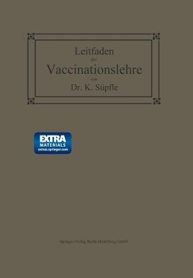 Leitfaden der Vaccinationslehre - Karl Süpfle - cover