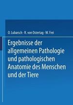 Ergebnisse der Allgemeinen Pathologie und Pathologischen Anatomie des Menschen und der Tiere: Gesamtinhaltsverzeichnis zu Jahrgang XVII–XXIII