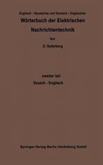 Wörterbuch der Elektrischen Nachrichtentechnik / Dictionary of Technological Terms Used in Electrical Communication