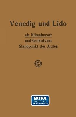 Venedig und Lido als Klimakurort und Seebad vom Standpunkt des Arztes - Johannes Werner - cover