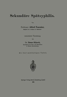 Sekundäre Spätsyphilis - Alfred Fournier,Bruno Sklarek - cover