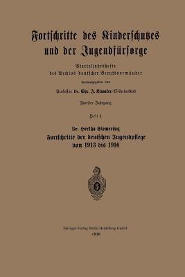 Fortschritte des Kinderschutzes und der Jugendfürsorge: Vierteljahrshefte des Archivs deutscher Berufsvormünder - Bertha Siemeing - cover