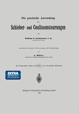 Die practische Anwendung der Schieber- und Coulissensteurungen - S. Auchincloss,A. Müller - cover