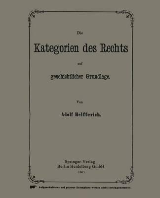 Die Kategorien des Rechts auf geschichtlicher Grundlage - Adolph Helfferich - cover