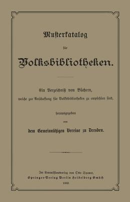 Musterkatalog für Volksbibliotheken: welche zur Anschaffung für Volksbibliotheken zu empfehlen sind - Volksbibliotheken des Gemeinnutzigen Verenes zu Dresden - cover