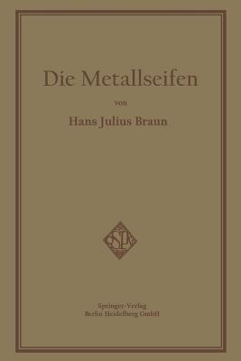 Die Metallseifen - Hans Julius Braun - cover