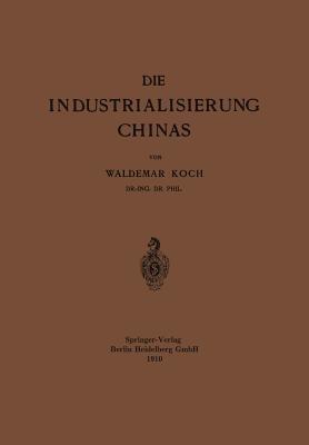 Die Industrialisierung Chinas - Waldemar Koch - cover