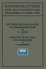 Sicherungsanlagen im Eisenbahnbetriebe: Auf Grund gemeinsamer Vorarbeit mit Dr.-Ing. M. Oder weiland Professor an der Technischen Hochschule zu Danzig