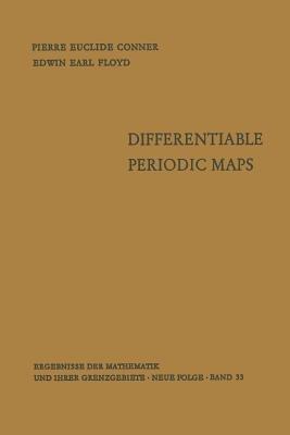 Differentiable Periodic Maps - Pierre Euclide Conner,Edwin Earl Floyd - cover