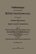 Weitere Untersuchungen über Gasödem-Serum: Aus den Verhandlungen des Wissenschaftlichen Senats bei der Kaiser Wilhelms-Akademie für das militärärztliche Bildungswesen vom 22. Dezember 1917. Im Anschluss an Heft 68 der Veröffentlichungen aus dem Gebiete des Militär-Sanitätswesens