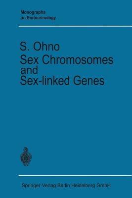 Sex Chromosomes and Sex-linked Genes - Susumu Ohno - cover