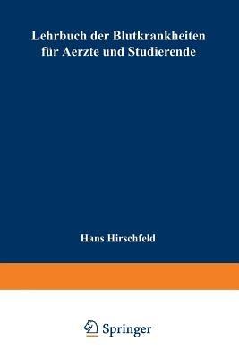 Lehrbuch der Blutkrankheiten für Aerzte und Studierende - Hans Hirschfeld - cover