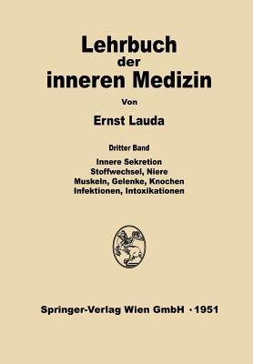 Innere Sekretion, Stoffwechsel, Niere, Muskeln, Gelenke, Knochen, Infektionen, Intoxikationen - Ernst Lauda - cover