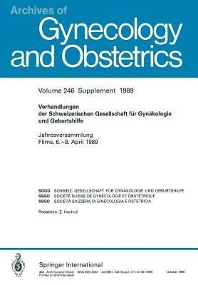 Verhandlungen der Schweizerischen Gesellschaft für Gynäkologie und Geburtshilfe: Jahresversammlung Flims, 6.–8. April 1989 - H. Schneider,C. Kind,E. E. Petersen - cover