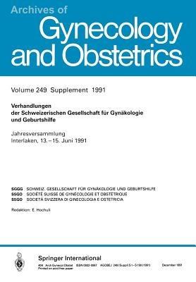 Verhandlungen der Schweizerischen Gesellschaft für Gynäkologie und Geburtshilfe: Jahresversammlung Interlaken, 13.–15. Juni 1991 - Kenneth A Loparo - cover