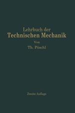 Lehrbuch der Technischen Mechanik für Ingenieure und Physiker