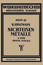 Nichteisenmetalle: Erster Teil Kupfer, Messing, Bronze, Rotguß