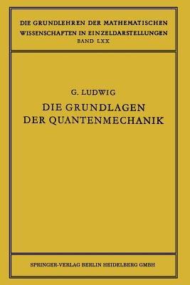 Die Grundlagen der Quantenmechanik - Gunther Ludwig - cover