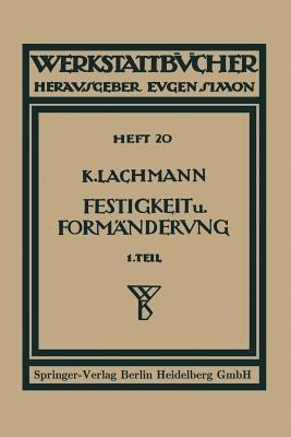 Festigkeit und Formänderung: I. Die einfachen Fälle der Festigkeit - Kurt Lachmann - cover