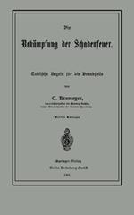 Die Bekämpfung der Schadenfeuer: Taktische Regeln für die Brandstelle