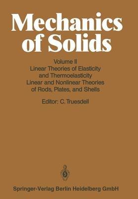 Linear Theories of Elasticity and Thermoelasticity: Linear and Nonlinear Theories of Rods, Plates, and Shells - cover