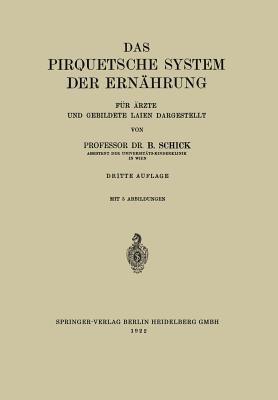 Das Pirquetsche System der Ernährung: Für Ärzte und Gebildete Laien Dargestellt - Béla Schick - cover