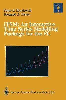 ITSM: An Interactive Time Series Modelling Package for the PC - Peter J. Brockwell,Richard A. Davis - cover
