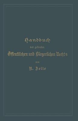 Handbuch des geltenden Öffentlichen und Bürgerlichen Rechts - Robert Zelle,Kurt Gordan,Rudolf Korn - cover