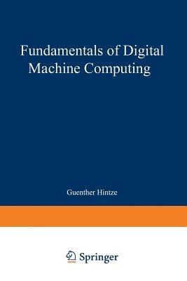 Fundamentals of Digital Machine Computing - Guenter Hintze - cover
