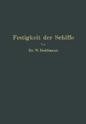 Festigkeit der Schiffe - Wilhelm Dahlmann - cover