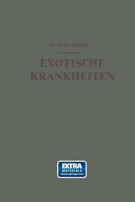 Exotische Krankheiten: Ein Kurzes Lehrbuch für die Praxis - Martin Mayer - cover