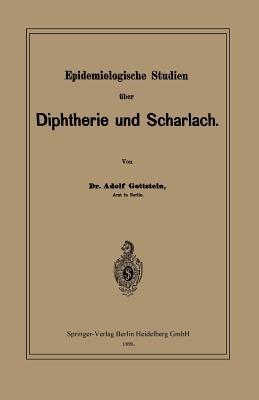 Epidemiologische Studien über Diphtherie und Scharlach - Adolf Gottstein - cover