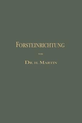 Die Forsteinrichtung - Heinrich Martin - cover