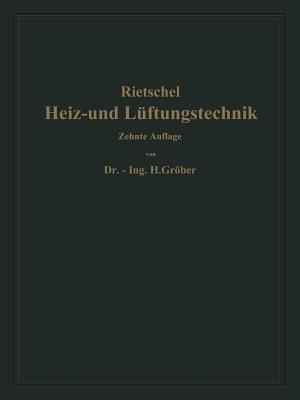 H. Rietschels Leitfaden der Heiz- und Lüftungstechnik: Mit einem meteorologisch-klimatischen und einem hygienischen Abschnitt - Hermann Rietschel,Heinrich Gröber,Franz Bradtke - cover
