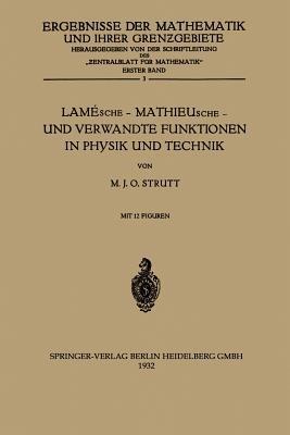 Lamésche — Mathieusche — und Verwandte Funktionen in Physik und Technik - Maximilian Julius Otto Strutt - cover