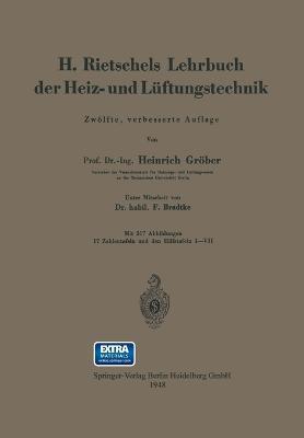 H. Rietschels Lehrbuch der Heiz- und L?ftungstechnik - Hermann Rietschel,Heinrich Gr?ber,Franz Bradtke - cover