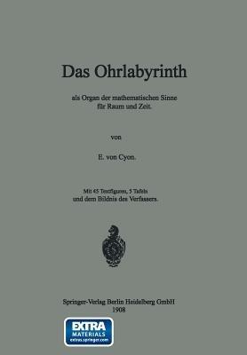 Das Ohrlabyrinth: als Organ der mathematischen Sinne für Raum und Zeit - Élie de Cyon - cover