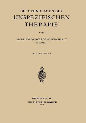 Die Grundlagen der Unspezifischen Therapie - Wolfgang Weichardt - cover