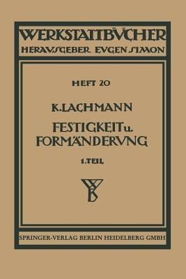 Festigkeit und Formänderung: Die einfachen Fälle der Festigkeit - Kurt Lachmann,Hans Winkel - cover