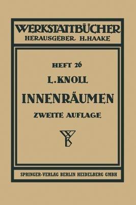 Innenräumen: Anwendung, Konstruktion und Herstellung der Räumnadeln. Fehler beim Räumen - Leonhard Knoll - cover