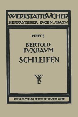 Das Schleifen der Metalle - Bertold Buxbaum - cover